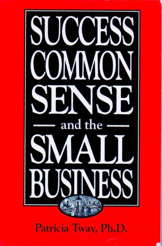 Success, Common Sense and the Small Business