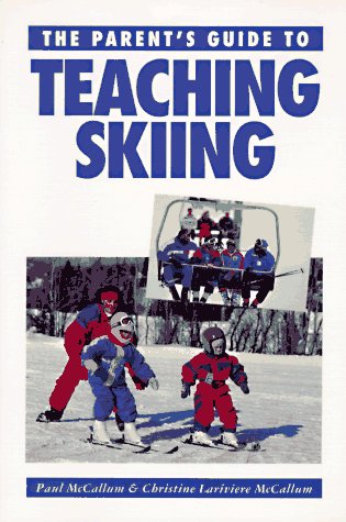 Beispielbild fr The Parent's Guide to Teaching Skiing zum Verkauf von ThriftBooks-Atlanta