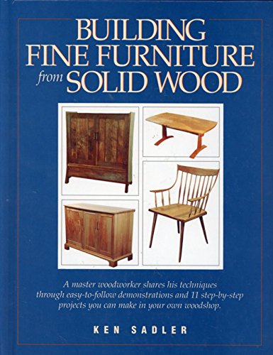 9781558703278: Building Fine Furniture from Solid Wood