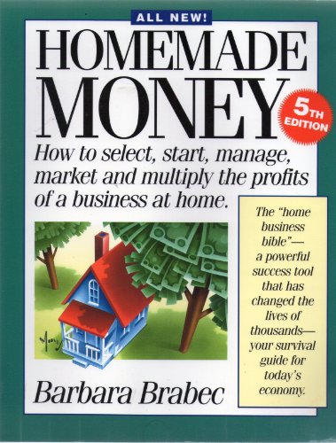 Beispielbild fr Homemade Money: How to Select, Start, Manage, Market and Multiply the Profits of a Business at Home zum Verkauf von SecondSale