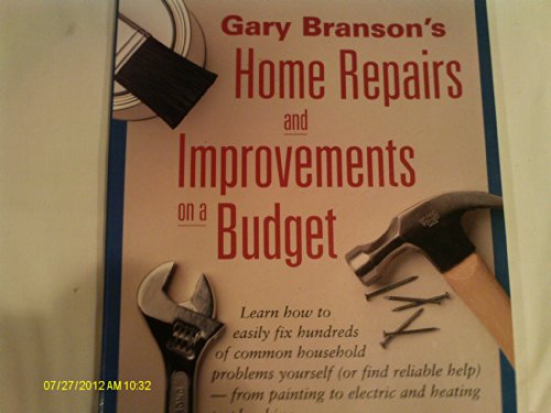 Imagen de archivo de Gary Branson's Home Repairs and Improvements on a Budget a la venta por Better World Books