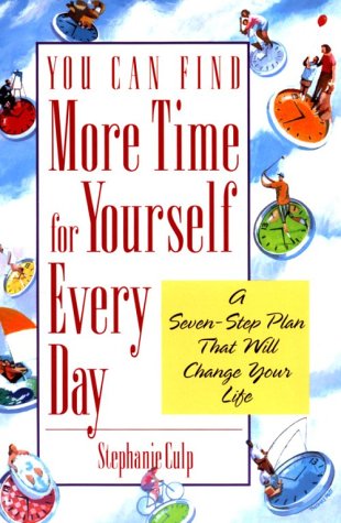 Imagen de archivo de You Can Find More Time for Yourself Every Day a la venta por SecondSale