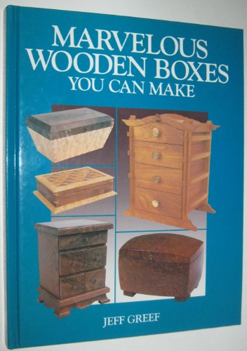 Beispielbild fr Marvelous Wooden Boxes You Can Make zum Verkauf von Front Cover Books