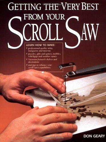 Beispielbild fr Getting the Very Best from Your Scroll Saw zum Verkauf von Better World Books