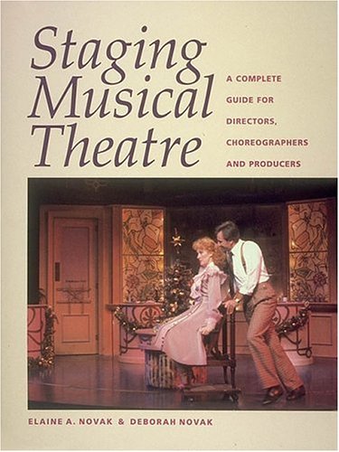 Beispielbild fr Staging Musical Theatre: A Complete Guide for Directors, Choreographers and Producers zum Verkauf von ThriftBooks-Atlanta