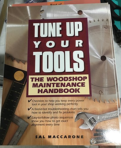 Imagen de archivo de Tune Up Your Tools: Woodshop Maintenance Handbook a la venta por WorldofBooks