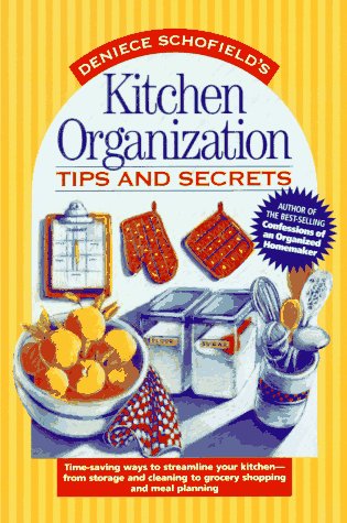 Deniece Schofield's Kitchen Organization Tips & Secrets