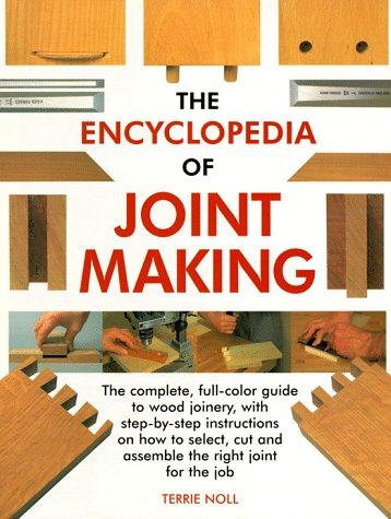 Imagen de archivo de The Encyclopedia of Jointmaking a la venta por Reliant Bookstore