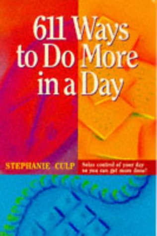 Imagen de archivo de 611 Ways to Do More in a Day a la venta por WorldofBooks