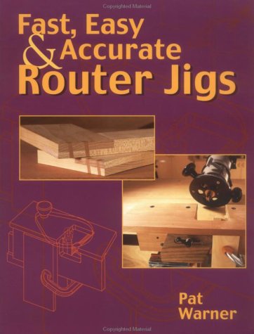 Beispielbild fr Fast, Easy & Accurate Router Jigs zum Verkauf von Jenson Books Inc