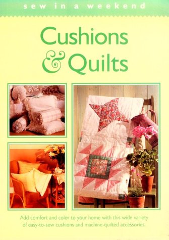 Stock image for Cushions & Quilts (Sew in a Weekend) for sale by Wonder Book
