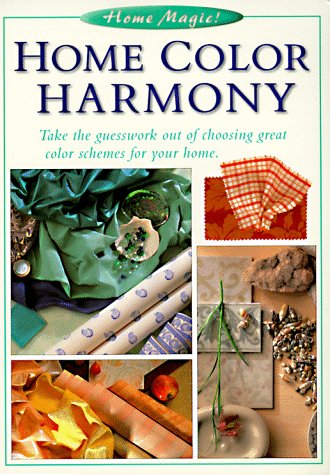 Stock image for Home Color Harmony (The Home Magic Decorating Series) for sale by Wonder Book