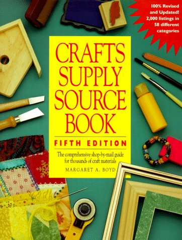 Imagen de archivo de Crafts Supply Sourcebook : A Comprehensive Shop-by-Mail Guide for Thousands of Craft Materials a la venta por Better World Books: West