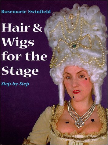 Stock image for Hair Wigs for the Stage: Step by Step for sale by Books of the Smoky Mountains