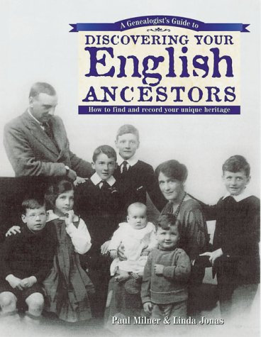 Imagen de archivo de A Genealogist's Guide to Discovering Your English Ancestors : How to Find and Record Your Unique Heritage a la venta por Better World Books