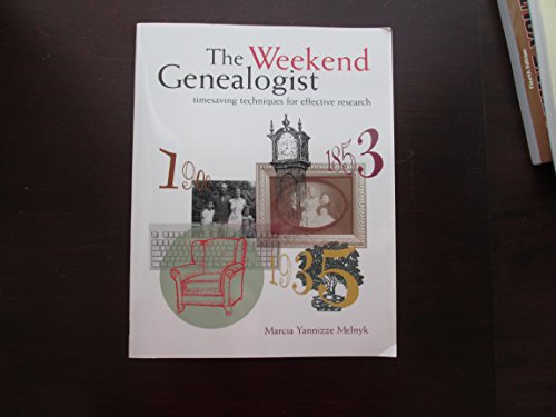 Stock image for The Weekend Genealogist: Timesaving Techniques for Effective Research for sale by Front Cover Books