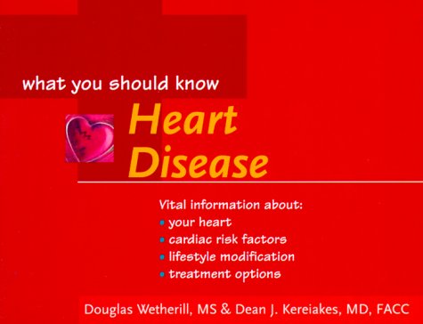 Beispielbild fr Heart Disease : What You Should Know zum Verkauf von Better World Books