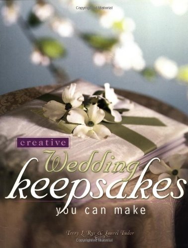 Stock image for Creative Wedding Keepsakes You Can Make for sale by Better World Books: West