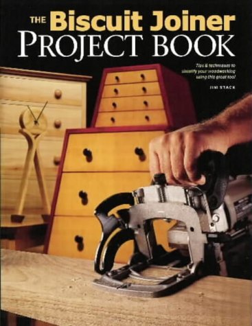 Imagen de archivo de Biscuit Joiner Project Book : Tips and Techniques to Simplify Your Woodworking Using This Great Tool a la venta por Better World Books: West