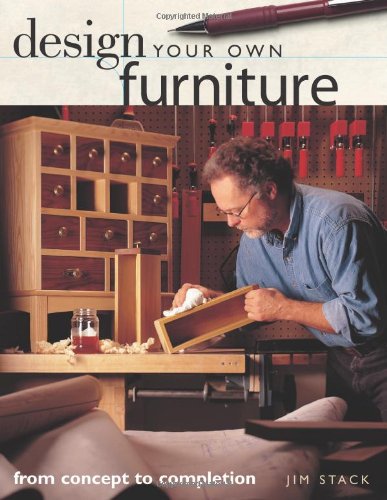 Imagen de archivo de Design Your Own Furniture: From Concept to Completion a la venta por ThriftBooks-Atlanta