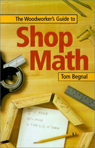 9781558706217: The Woodworker's Guide to Shop Math