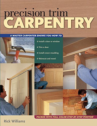 Beispielbild fr Precision Trim Carpentry (Popular Woodworking) zum Verkauf von Wonder Book