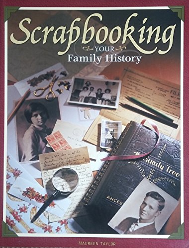 Beispielbild fr Scrapbooking Your Family History zum Verkauf von Wonder Book