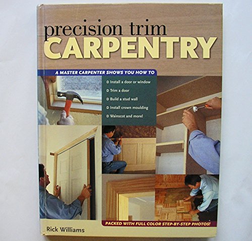 Beispielbild fr Precision trim carpentry zum Verkauf von WorldofBooks