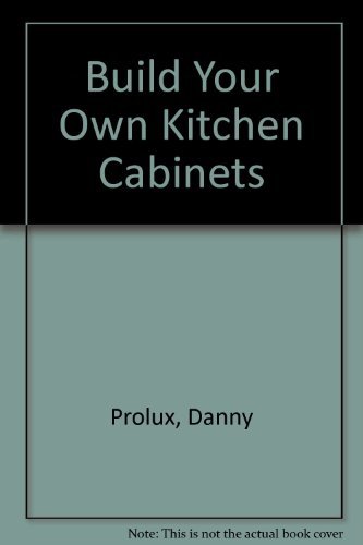 Beispielbild fr Build Your Own Kitchen Cabinets zum Verkauf von WorldofBooks