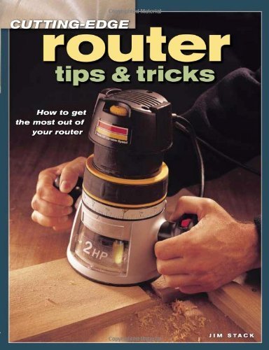 Imagen de archivo de Cutting Edge Router Tips and Tricks a la venta por Better World Books: West