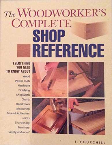 Beispielbild fr The Woodworker's Complete Shop Reference zum Verkauf von WorldofBooks