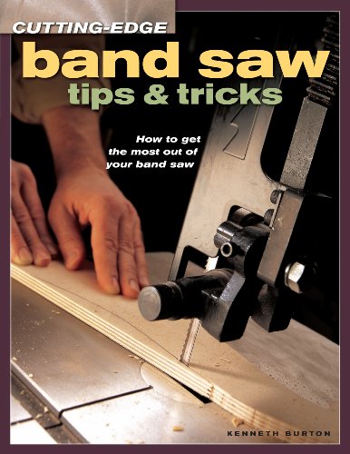 Stock image for Cutting-Edge Band Saw Tips & Tricks for sale by Jenson Books Inc