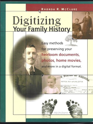 9781558707085: Digitizing Your Family History