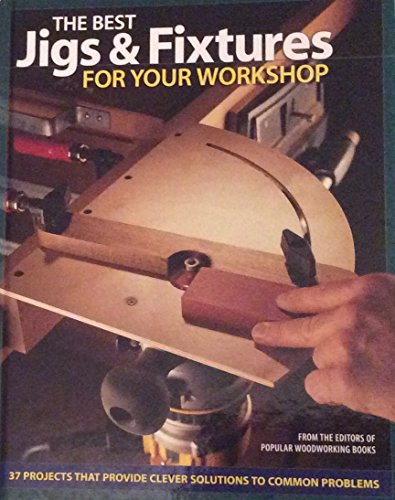 Imagen de archivo de The Best Jigs & Fixtures For Your Workshop a la venta por WorldofBooks