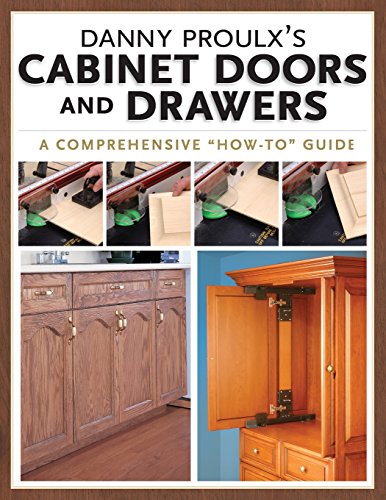 Stock image for Danny Proulx's Cabinet Doors and Drawers for sale by Better World Books