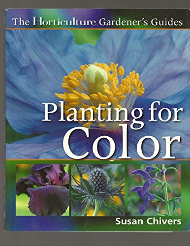 Planting for Color (Horticulture Gardener's Guides)