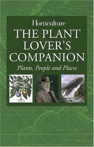 Beispielbild fr The Plant Lover's Companion : Plants, People and Places zum Verkauf von Better World Books