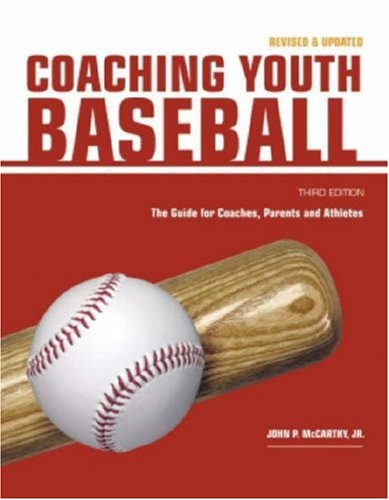 Imagen de archivo de Coaching Youth Baseball : The Guide for Coaches, Parents and Athletes a la venta por Better World Books