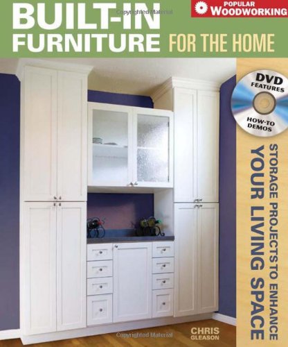 Imagen de archivo de Built-In Furniture for the Home : Storage Projects to Enhance Your Living Space a la venta por Better World Books