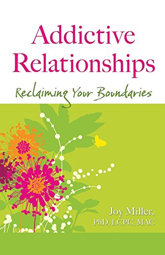 9781558740037: Addictive Relationships: Reclaiming Your Boundaries