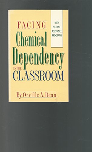 Beispielbild fr Facing Chemical Dependency in the Classroom With Student Assistance Programs zum Verkauf von RiLaoghaire