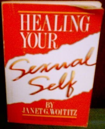 Beispielbild fr Healing Your Sexual Self zum Verkauf von Wonder Book