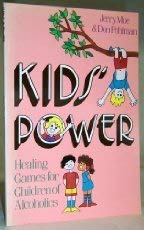 Imagen de archivo de Kids' Power: Healing Games for Children of Alcoholics a la venta por Decluttr