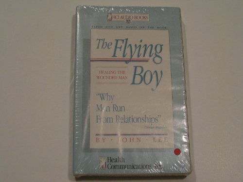 The Flying Boy: Healing the Wounded Man (9781558740419) by Lee, John H.