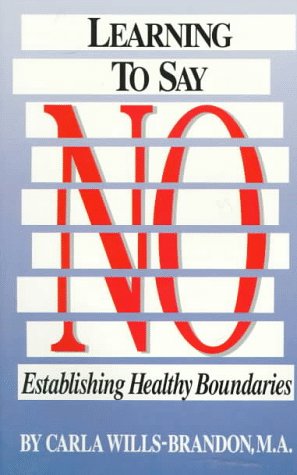 Imagen de archivo de Learning to Say No : Establishing Healthy Boundaries a la venta por Better World Books: West