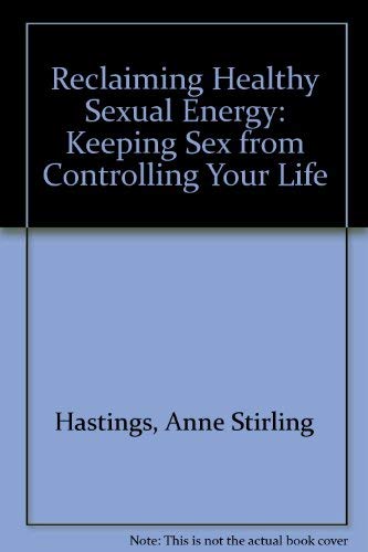 Beispielbild fr Reclaiming Healthy Sexual Energy zum Verkauf von Wonder Book