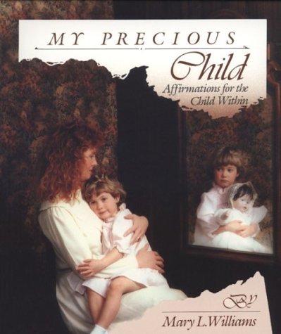 9781558741492: My Precious Child: Affirmations for the Child Within