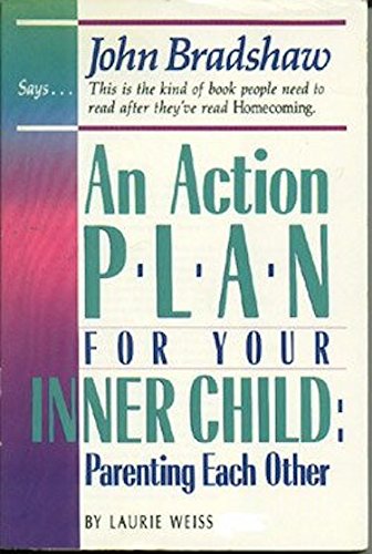 Stock image for An Action Plan for Your Inner Child: Parenting Each Other for sale by Veronica's Books