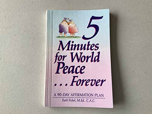 Imagen de archivo de Five Minutes for World Peace Forever a la venta por ThriftBooks-Dallas