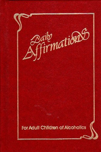 Daily Affirmations: For Adult Children of Alcoholics/Gift Edition (9781558741973) by Lerner, Rokelle